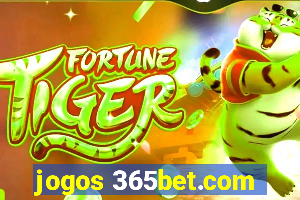 jogos 365bet.com