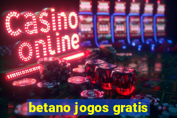 betano jogos gratis