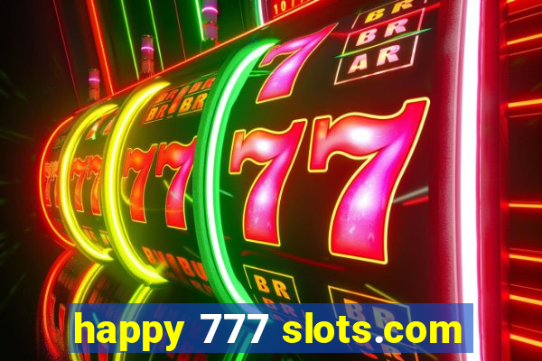 happy 777 slots.com