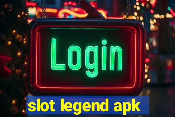 slot legend apk