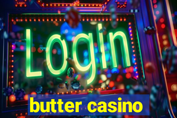 butter casino