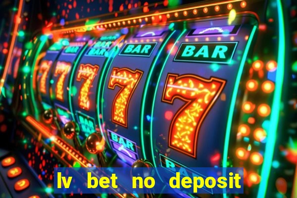 lv bet no deposit bonus codes