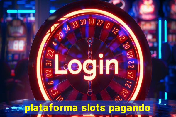 plataforma slots pagando