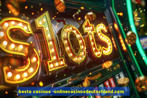 beste casinos -onlinecasinosdeutschland.com