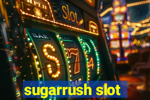 sugarrush slot