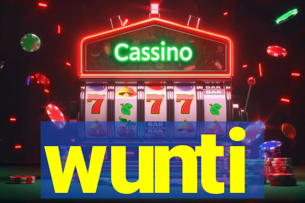 wunti