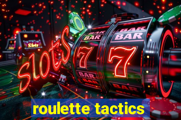 roulette tactics