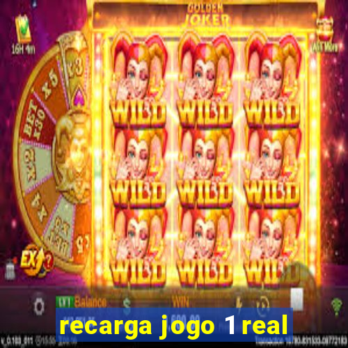 recarga jogo 1 real