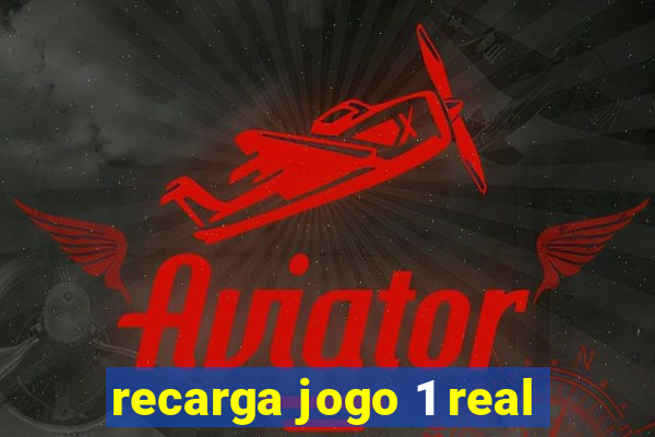 recarga jogo 1 real