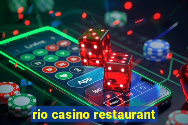 rio casino restaurant