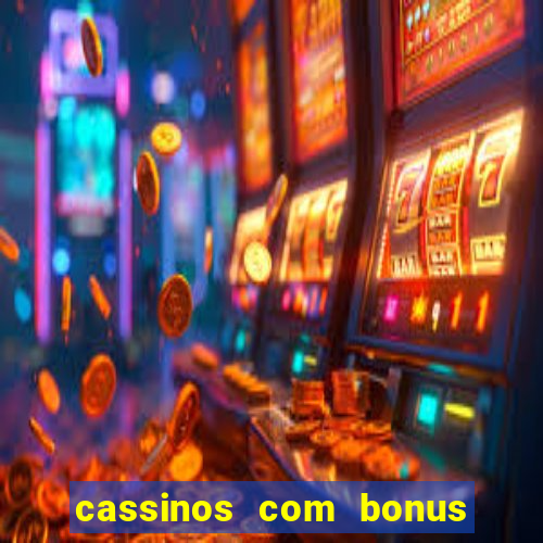 cassinos com bonus sem depósito