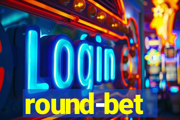 round-bet