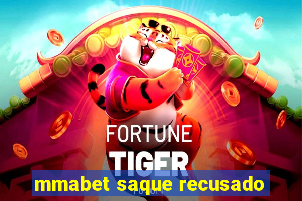 mmabet saque recusado