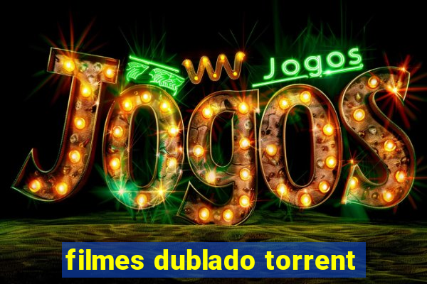 filmes dublado torrent