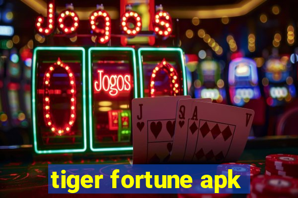 tiger fortune apk