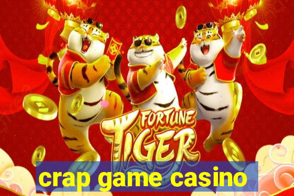 crap game casino