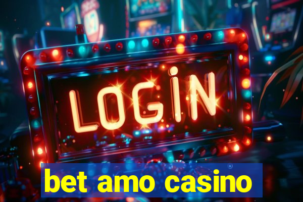 bet amo casino