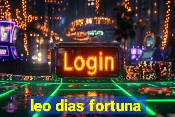 leo dias fortuna