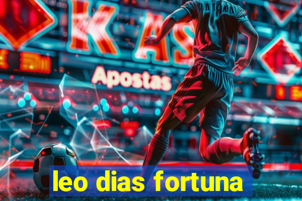 leo dias fortuna