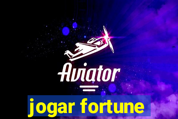 jogar fortune