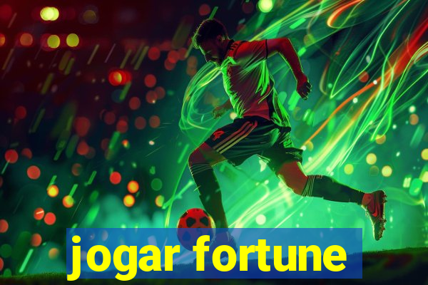 jogar fortune