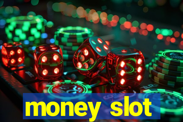 money slot