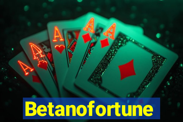 Betanofortune