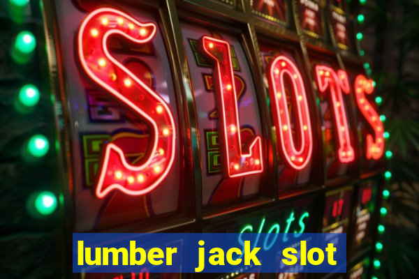 lumber jack slot free play