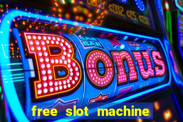 free slot machine with bonus