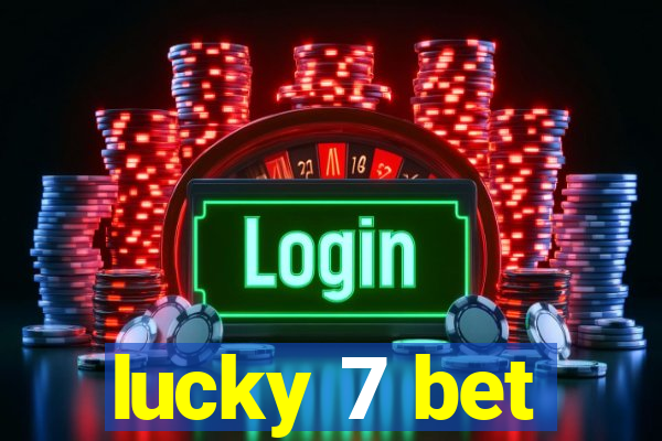 lucky 7 bet