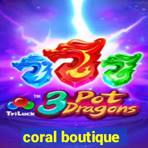 coral boutique