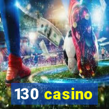 130 casino