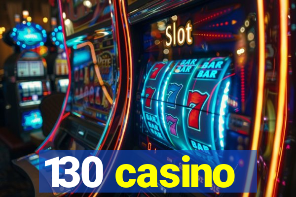 130 casino