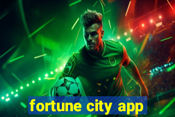 fortune city app