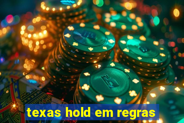 texas hold em regras