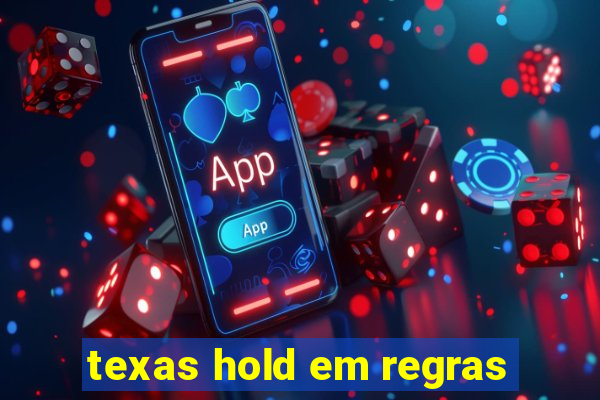 texas hold em regras