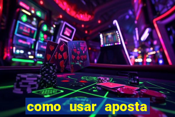 como usar aposta gratis betano