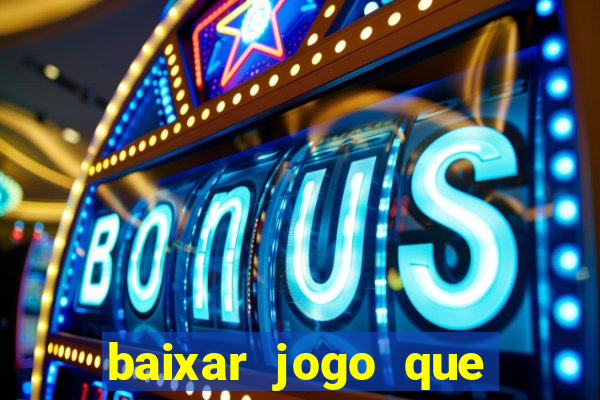 baixar jogo que ganha dinheiro de verdade no pix