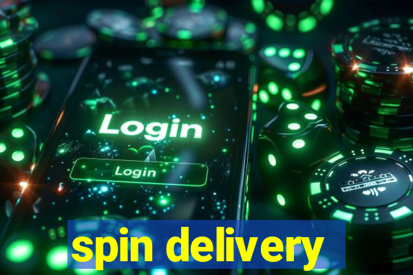 spin delivery