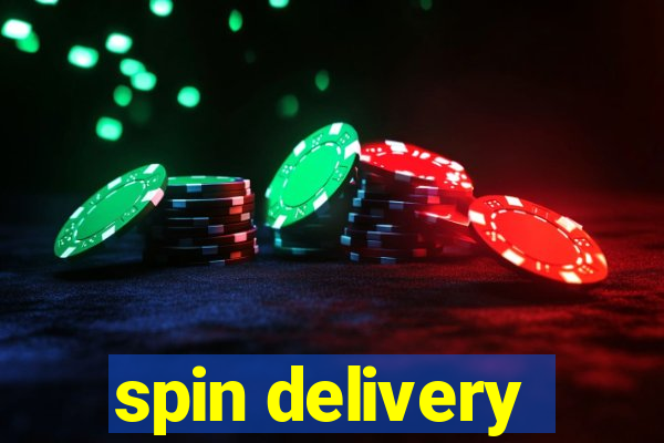 spin delivery