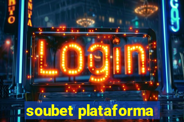 soubet plataforma