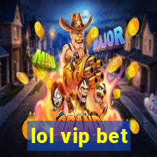 lol vip bet