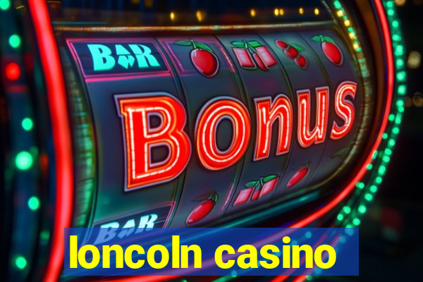 loncoln casino