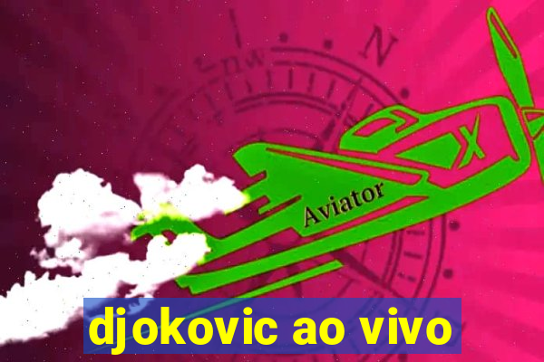 djokovic ao vivo