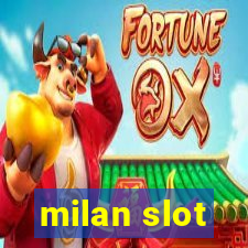 milan slot