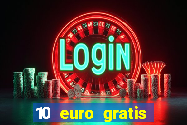 10 euro gratis slottica casino ohne einzahlung