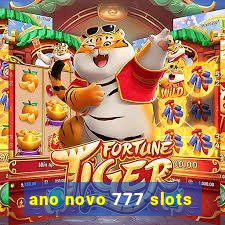 ano novo 777 slots