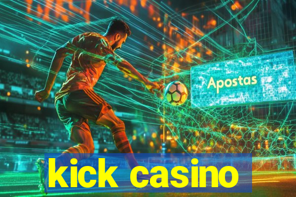 kick casino