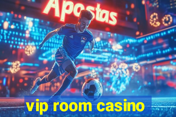 vip room casino