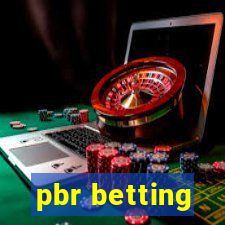 pbr betting